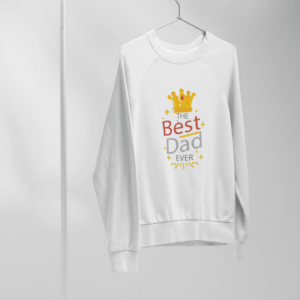 The Best Dad Ever - FELPA GIROCOLLO